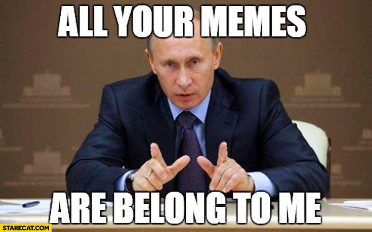 all-your-memes-are-belong-to-me-putin.jpg
