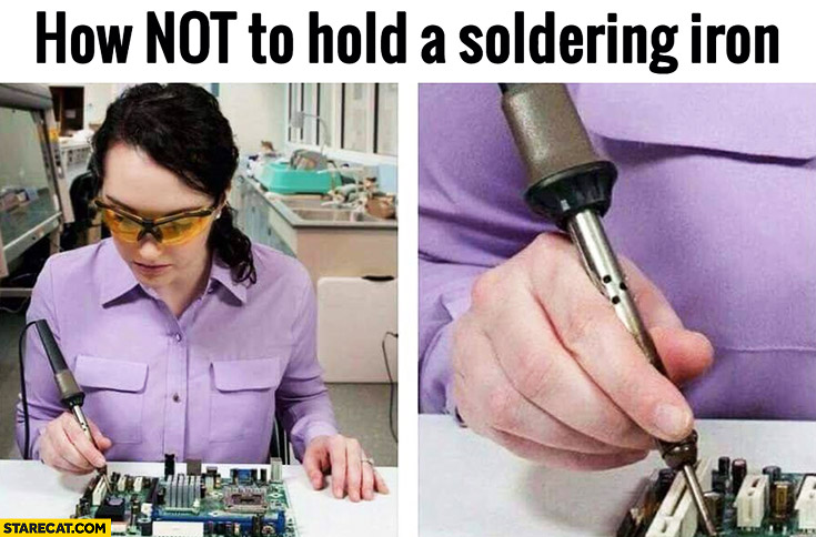 how-not-to-hold-a-soldering-iron-woman-f