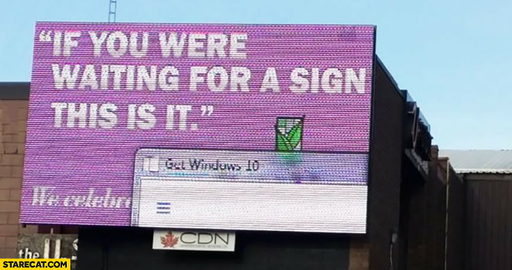 if-you-were-waiting-for-a-sign-this-is-it-get-windows-10-billboard.jpg