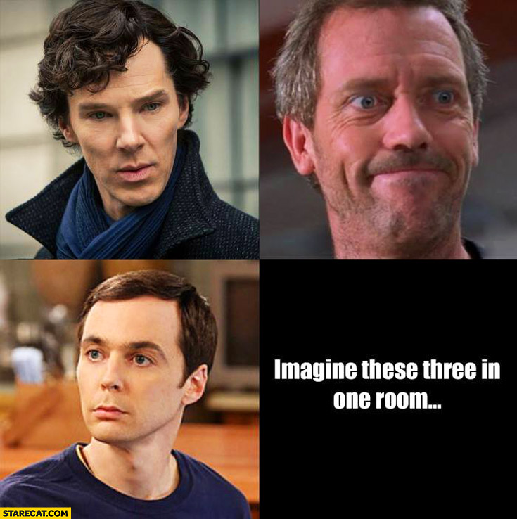 Imagine these three in one room Sheldon House Sherlock - imagine-these-three-in-one-room-sheldon-house-sherlock