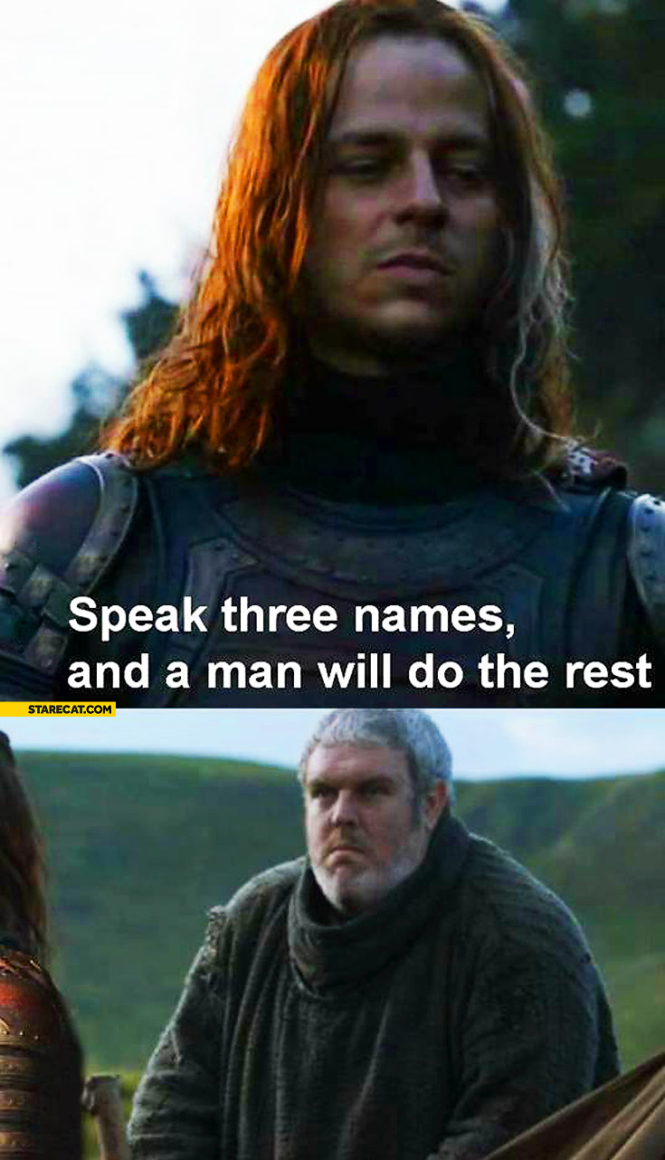 speak-three-names-and-a-man-will-do-the-