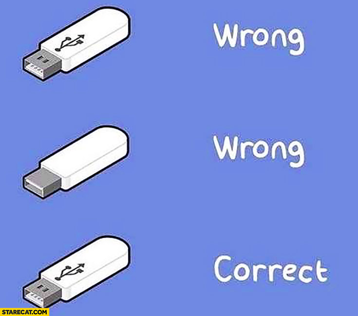 When trying to use USB stick wrong wrong correct ...