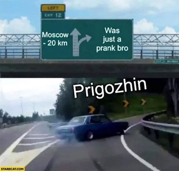 20 km to Moscow, Prigozhin turning right was just a prank bro coup