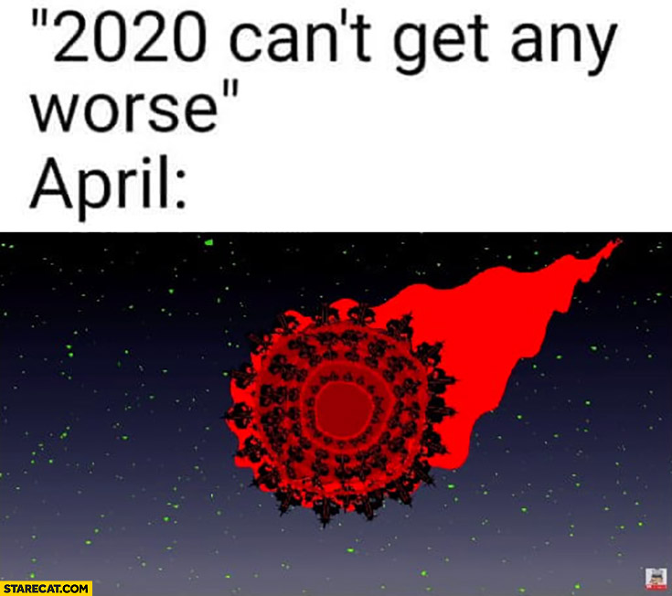 2020 can’t get any worse April meteor coming