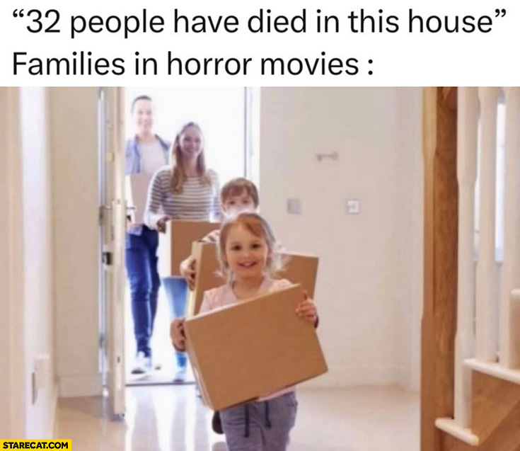 32 people have died in this house families in horror movies moving in