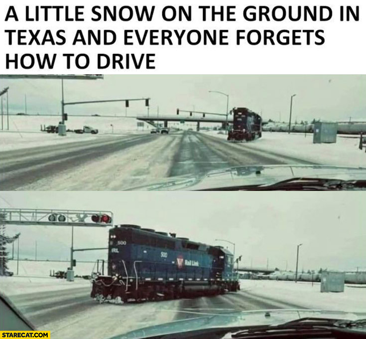 A little snow on the ground in Texas and everyone forgets how to drive train on the road