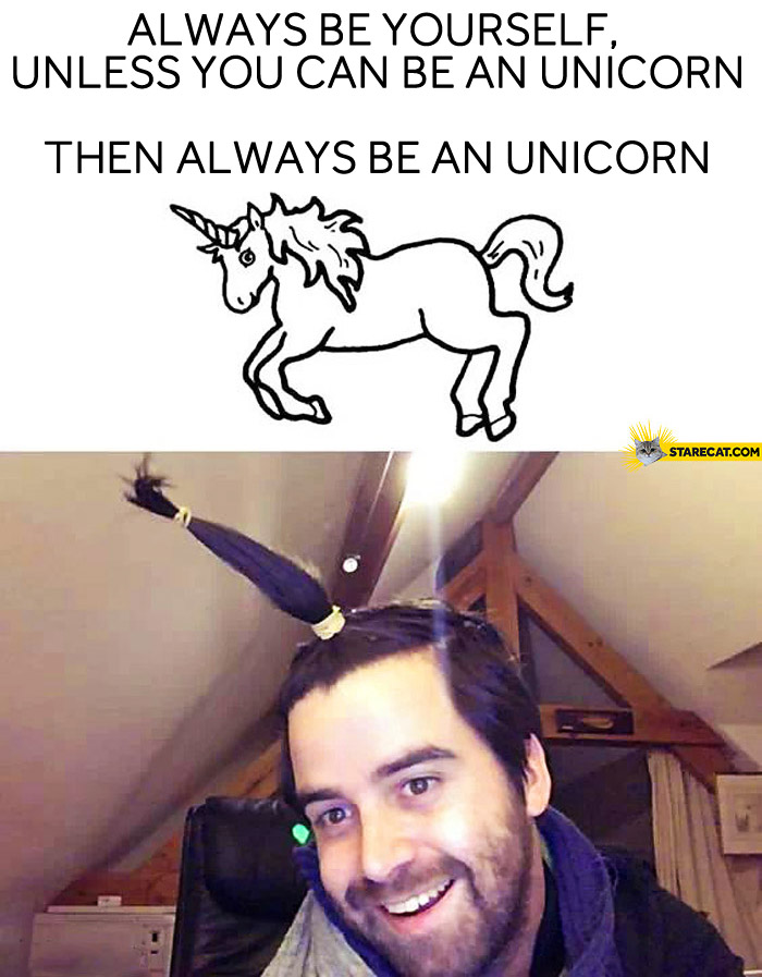 Always be an unicorn