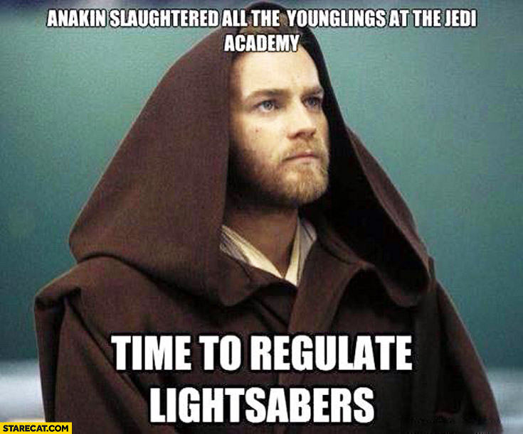 Anakin Skywalker slaughtered all the younglings at the Jedi Academy time to regulate lightsabers Star Wars