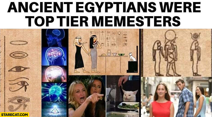 Ancient Egyptians were top tier memesters