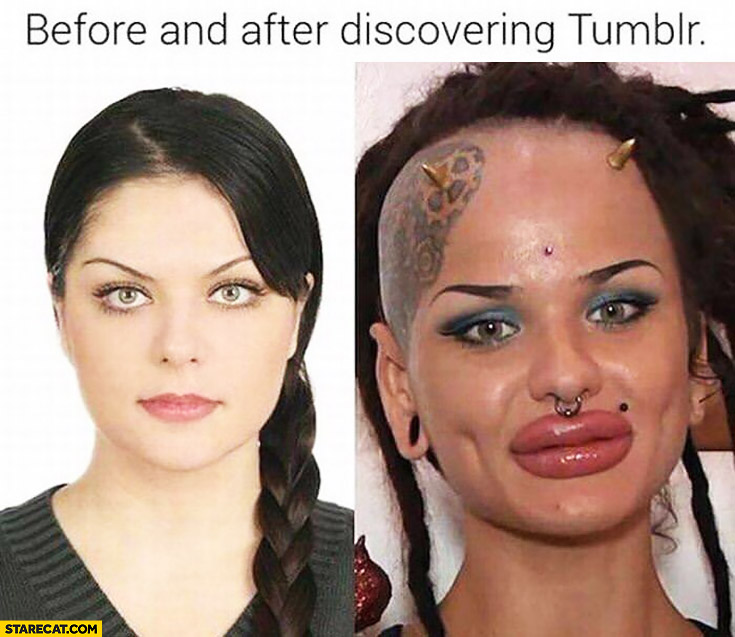 Before and after discovering tumblr girl fail