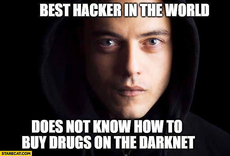 Best hacker in the world, does not know how to buy drugs on the darknet Mr robot