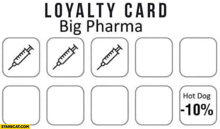 Big pharma loyalty card hot dog discount after 10 vaccinations needle stickers