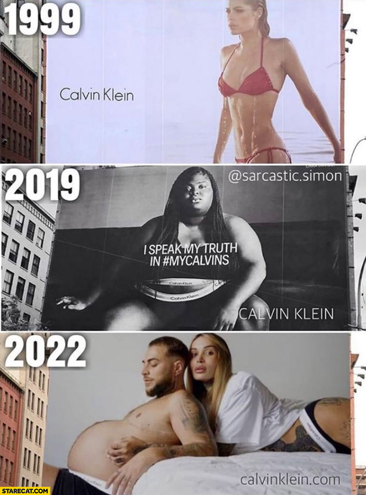 Calvin Klein ads 1999, 2019, 2022 comparison fat woman pregnant man