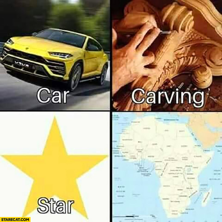 Car carving, star starving Africa