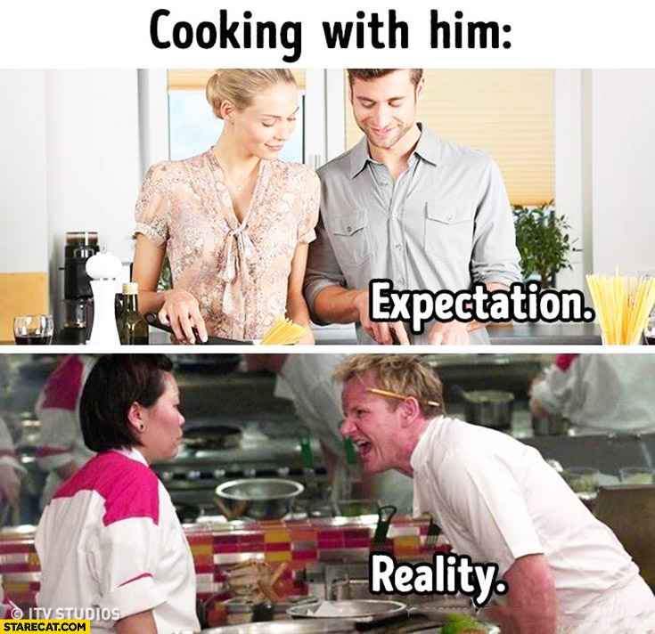 Cooking with him expectation vs reality Gordon Ramsay shouting