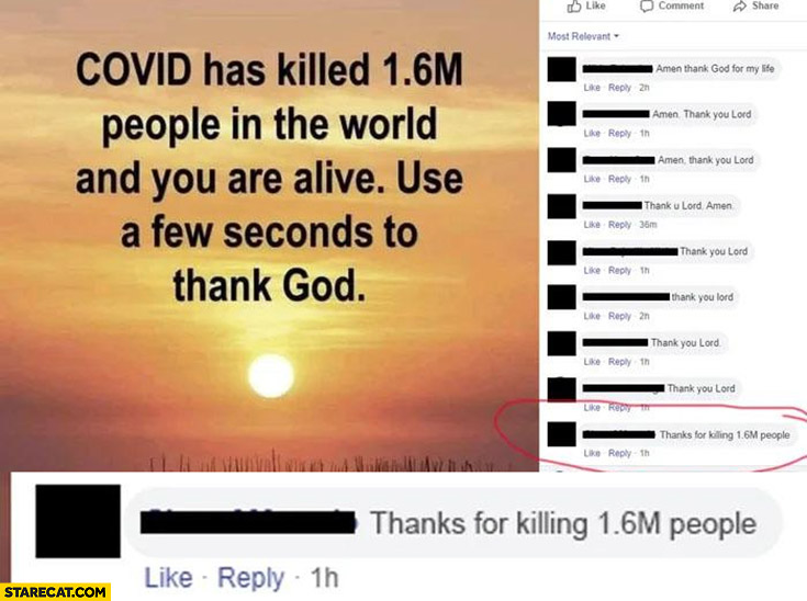 Covid has killed 1.6 million people and you are alive use a few seconds to thank God, thanks God for killing 1.6M people
