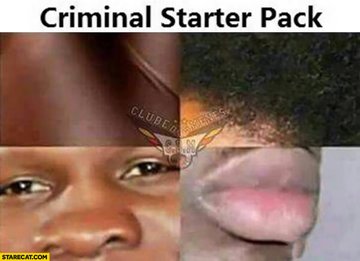 Criminal starter pack black man