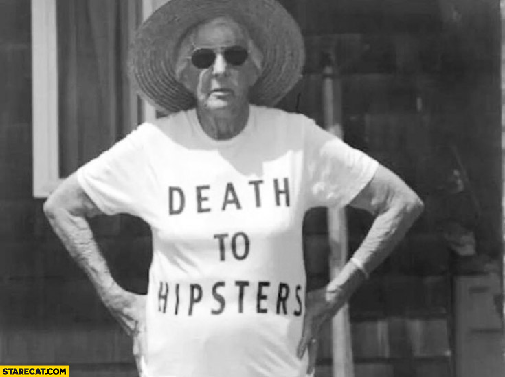 Death to hipsters grandma old woman tshirt