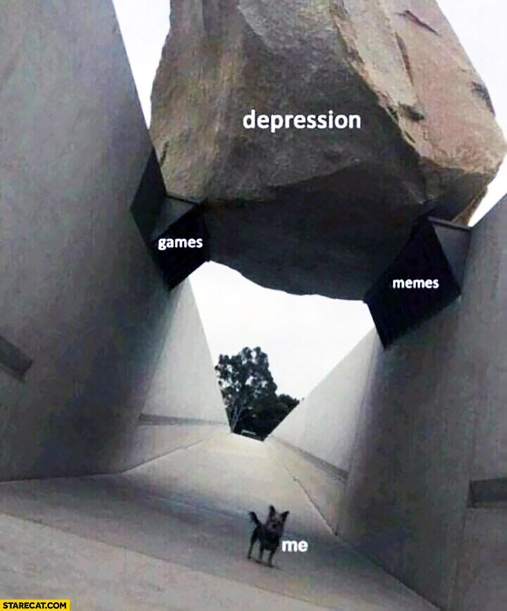 Depression huge stone held by games and memes me small dog below it
