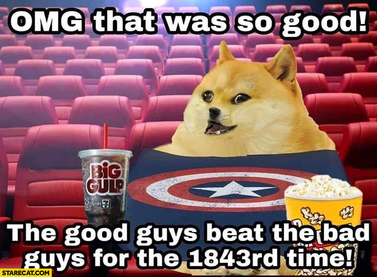 Dog doge omg that was good the good guys beat the bad guys for the 1843rd time avengers fan