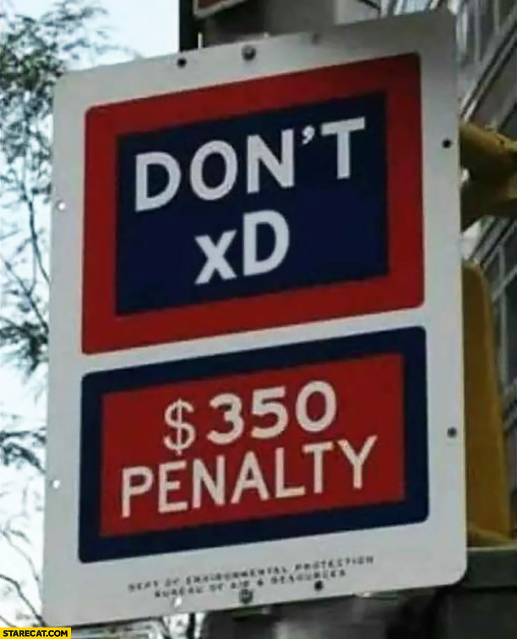Don’t xD $350 dollars penalty