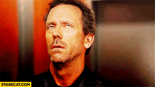 Dr House rolling eyes