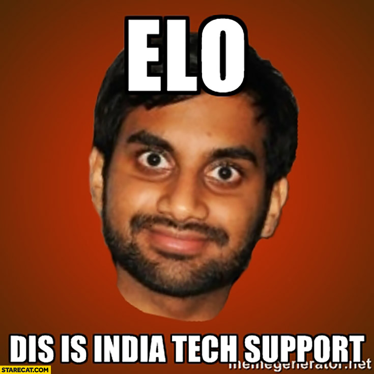 Elo dis is India tech support meme