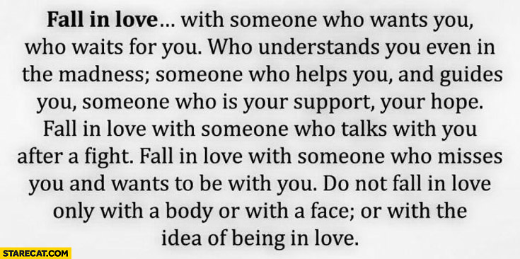 Fall in love with someone who wants you who waits for you