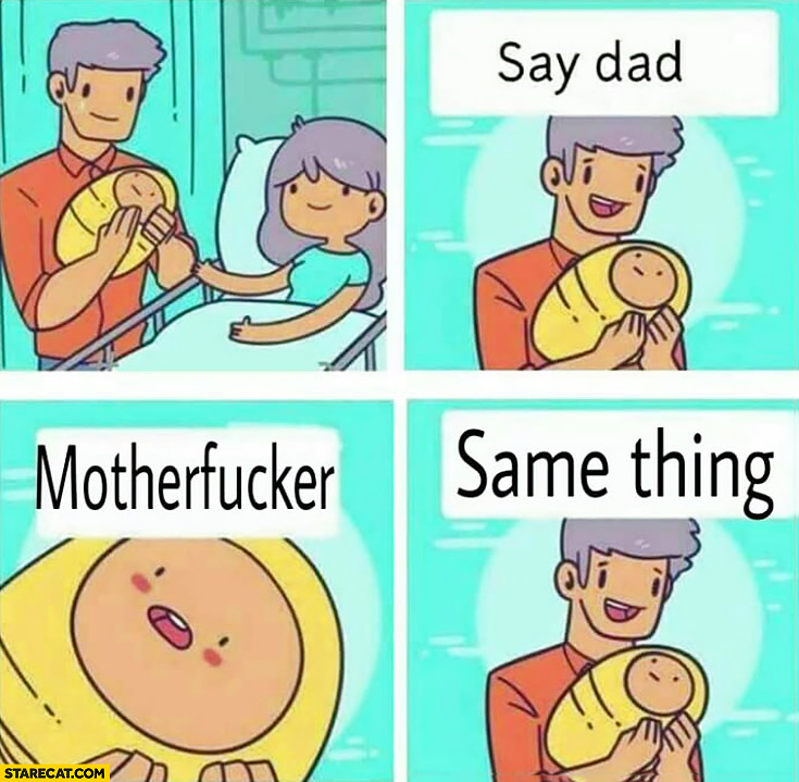 Father with baby, say dad, motherfcker, same thing comic