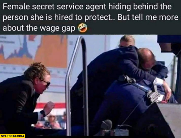 Female secret service agent hiding behind the person she is hired to protect tell me more about the wage gap