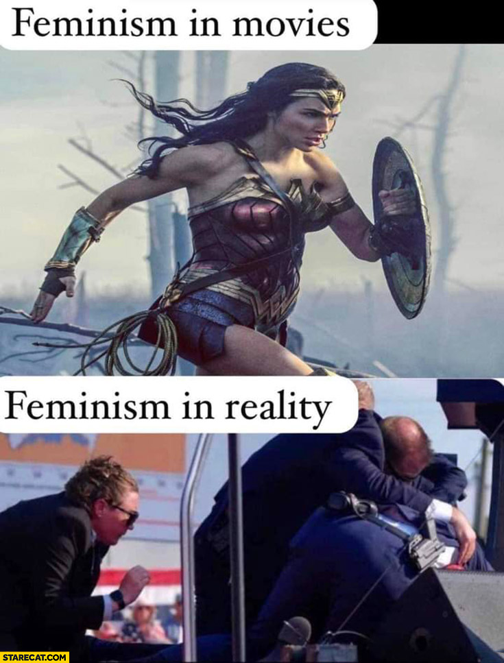 Feminism in movies woman hero vs feminism in reality Trump bodyguard scared afraid