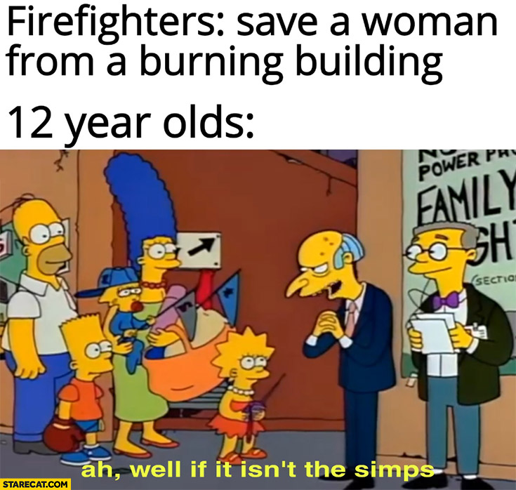 Firefighters save a woman from a burning building 12 year olds ah well if it isn’t The Simpsons