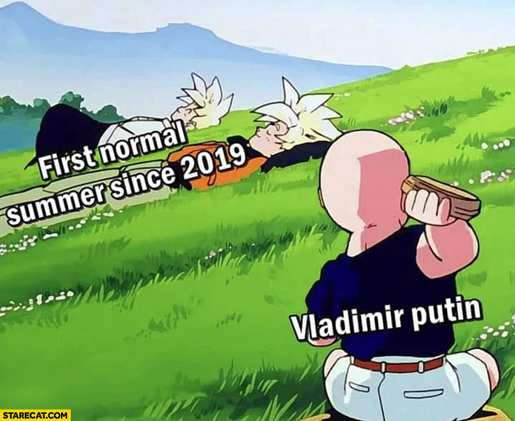 First normal summer since 2019 vs Vladimir Putin throwing a rock Dragon ball