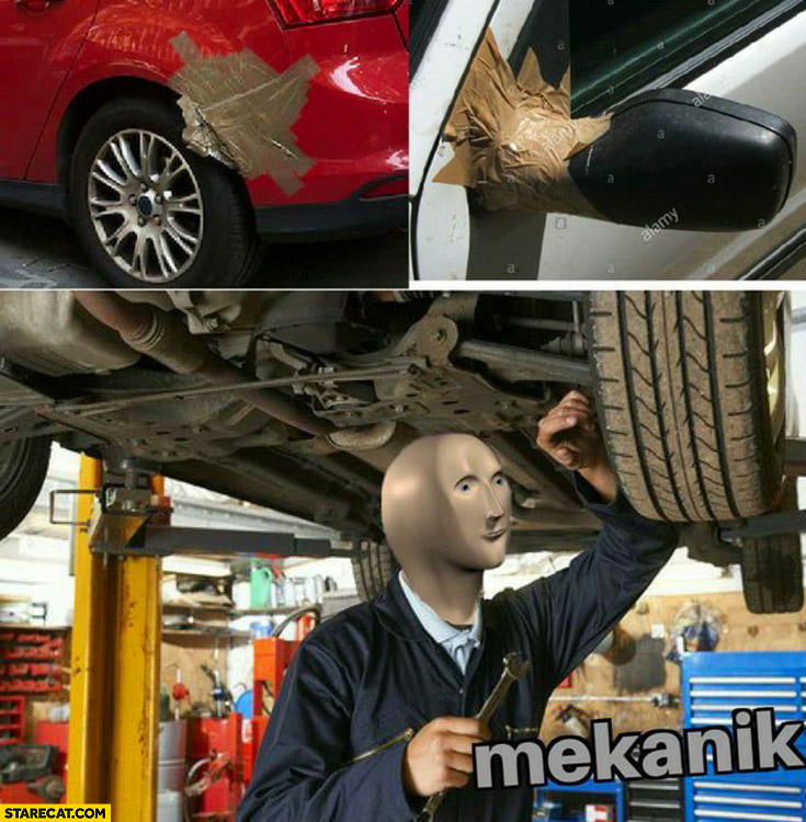 Fixing car with massive amounts of duct tape mekanik meme mechanic