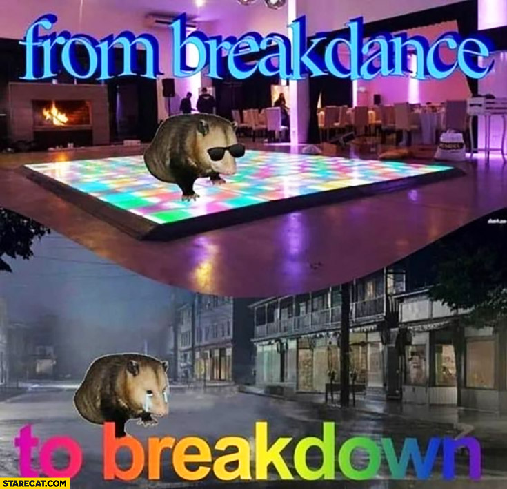 From breakdance to breakdown