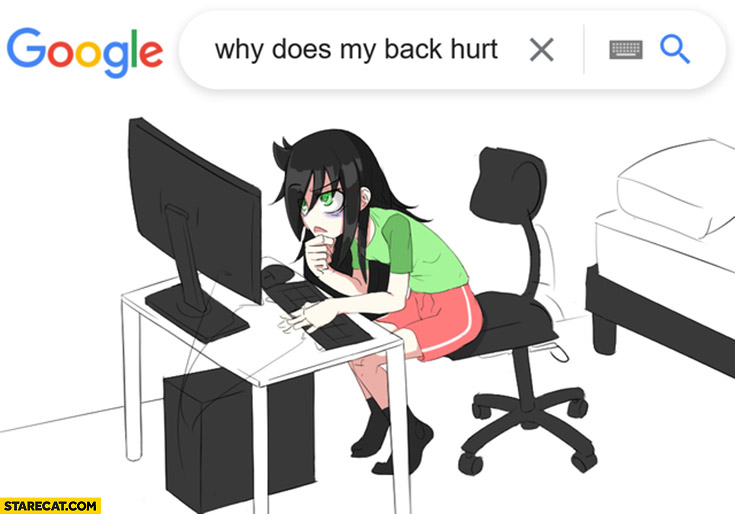 Googling why does my back hurt while sitting incorrectly