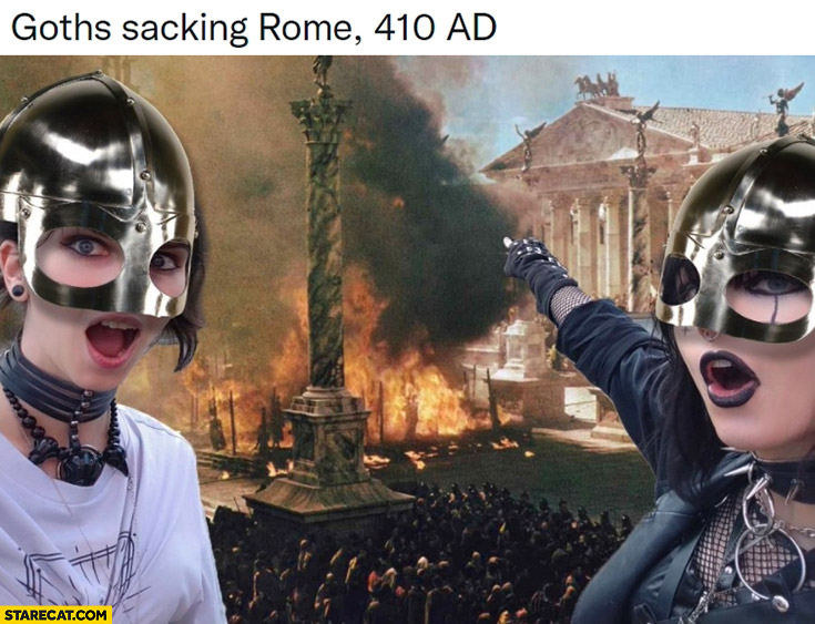 Goth sacking Rome 410 AD goth gothic girls