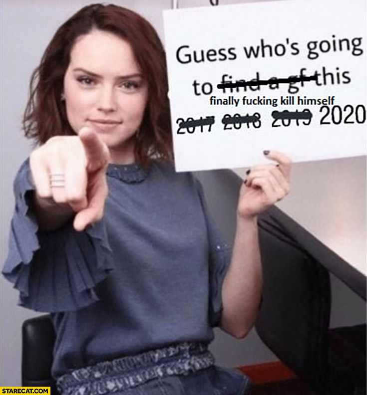 Guess who’s going to finally kill himself in 2020? You