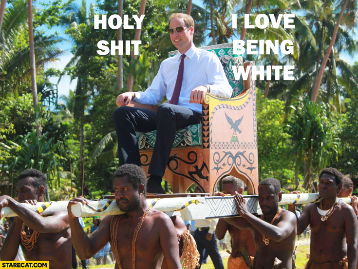 Holy shit, I love being white Prince William carried on a throne by black men