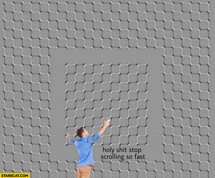 Holy shit stop scrolling so fast optical illusion