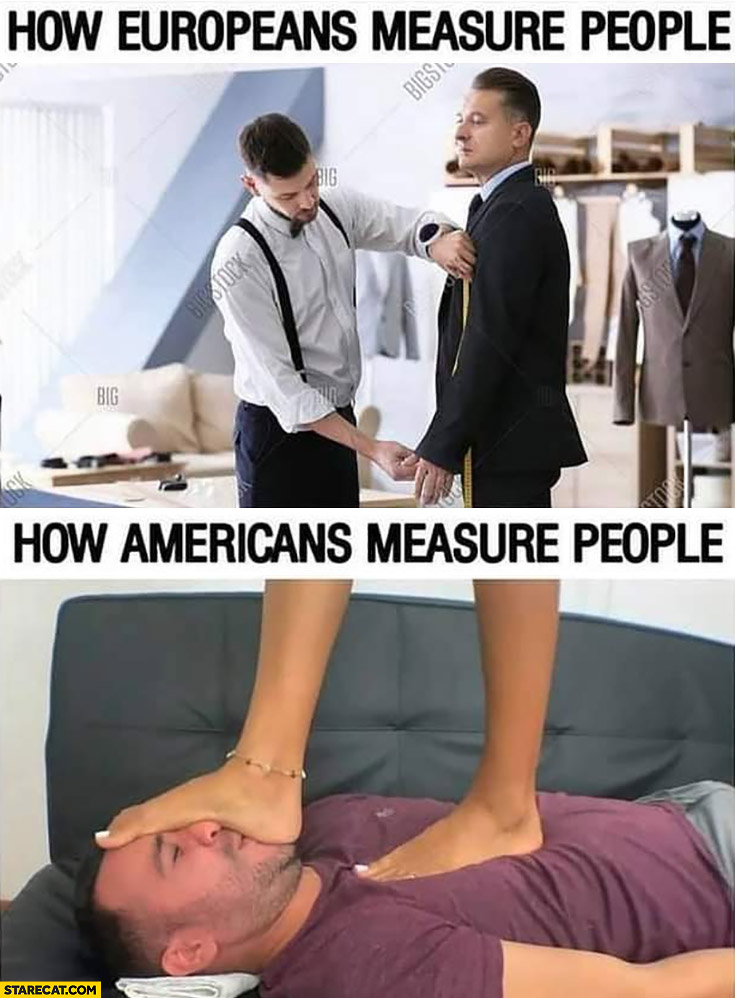 How Europeans measure people metric system vs how americans mesure people feet