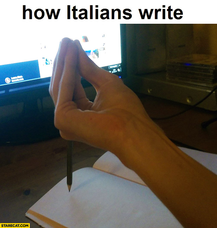 How Italians write hand meme