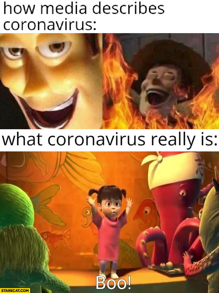 How media describes coronavirus scary evil vs what coronavirus really is boo kid