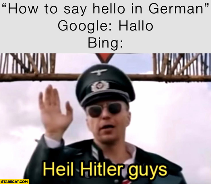 How to say hello in German google: hallo, bing: heil hitler guys