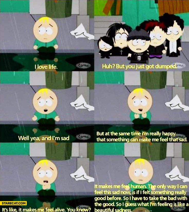 I love life you just got dumped Butters South Park