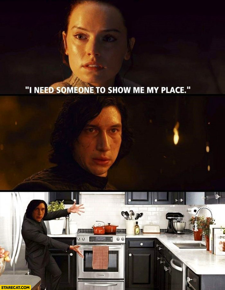 I need someone to show me my place kitchen Rey Kylo Ren Star Wars