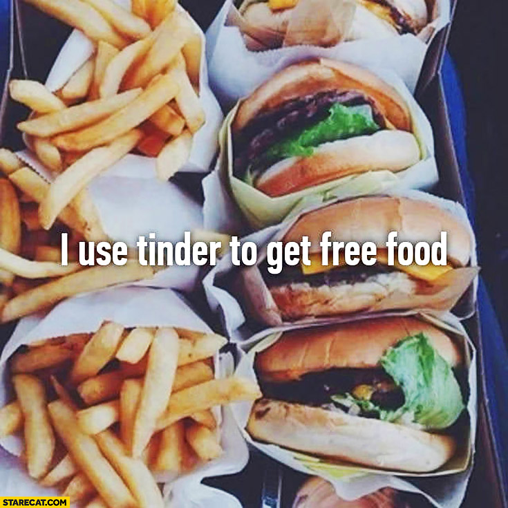 I use tinder to get free food