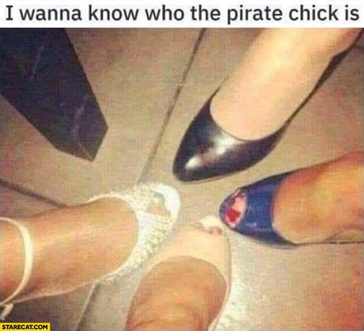I wanna know who the pirate chick is table leg