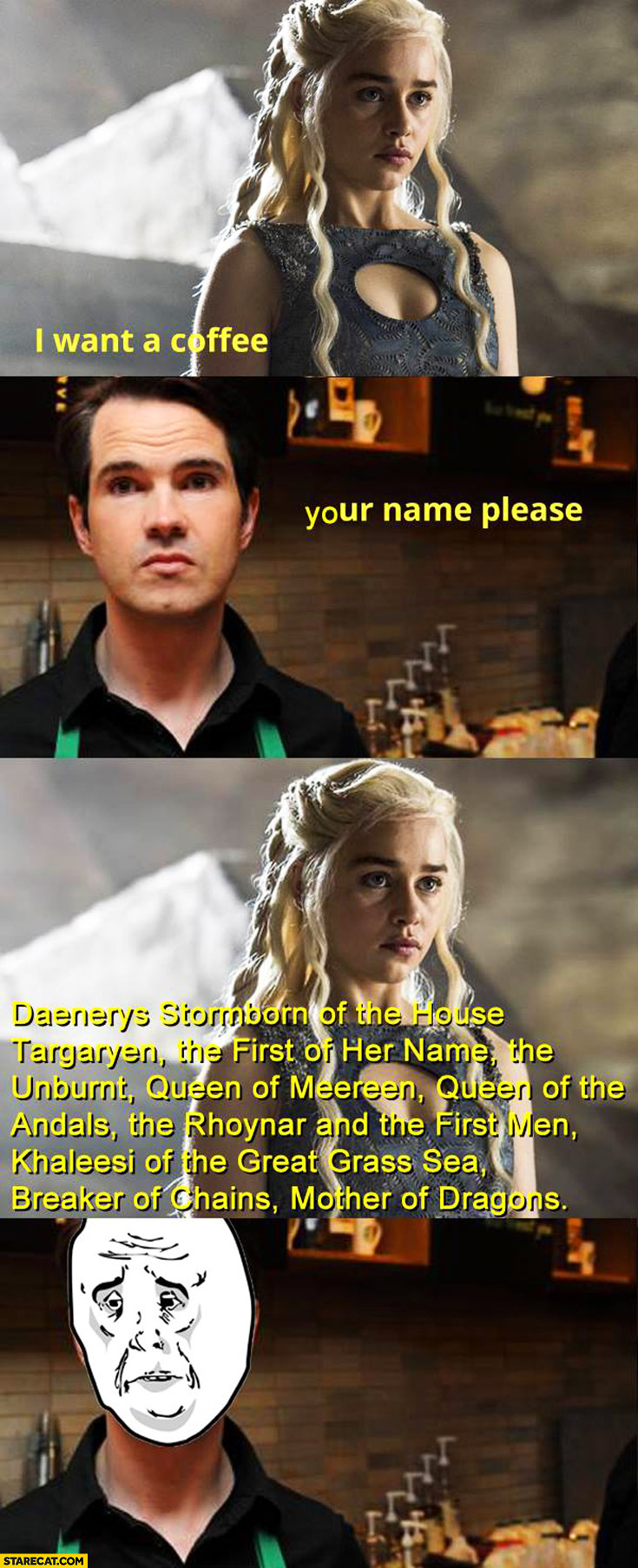 I want a coffee your name please Daenerys Stormborn Game of Thrones