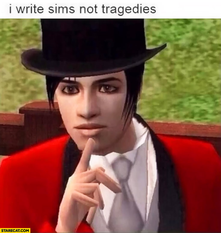 I write Sims not tragedies Panic at the disco